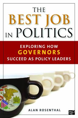 Best Job in Politics Exploring How Governors Succeed As Policy Leaders  9781452239996 Front Cover