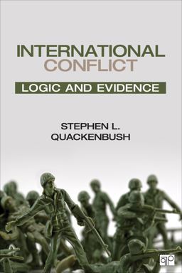 International Conflict Logic and Evidence  9781452240985 Front Cover