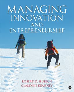 Managing Innovation and Entrepreneurship  9781452241357 Front Cover