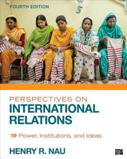 Perspectives on International Relations Power, Institutions, and Ideas 4th 9781452241487 Front Cover