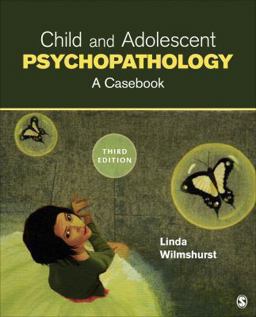 Child and Adolescent Psychopathology A Casebook 3rd 9781452242323 Front Cover