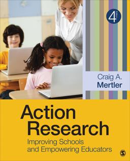 Action Research Improving Schools and Empowering Educators 4th 9781452244426 Front Cover