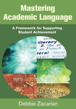 Mastering Academic Language A Framework for Supporting Student Achievement  9781452255439 Front Cover