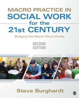 Macro Practice in Social Work for the 21st Century Bridging the Macro-Micro Divide 2nd 9781452257457 Front Cover