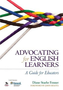 Advocating for English Learners A Guide for Educators  9781452257693 Front Cover