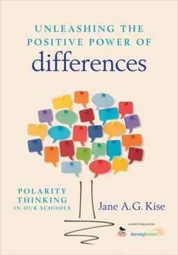 Unleashing the Positive Power of Differences Polarity Thinking in Our Schools  9781452257716 Front Cover