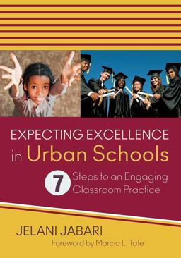 Expecting Excellence in Urban Schools 7 Steps to an Engaging Classroom Practice  9781452257808 Front Cover