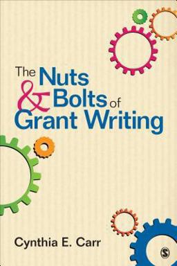Nuts and Bolts of Grant Writing  9781452259031 Front Cover