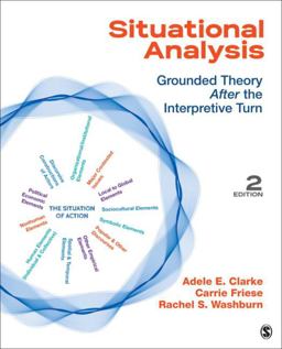 Situational Analysis Grounded Theory after the Interpretive Turn 2nd 9781452260907 Front Cover