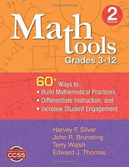 Math Tools, Grades 3-12 60+ Ways to Build Mathematical Practices, Differentiate Instruction, and Increase Student Engagement 2nd 9781452261393 Front Cover