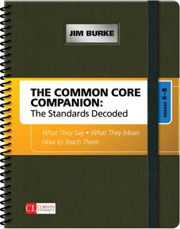 Common Core Companion: the Standards Decoded, Grades 6-8 What They Say, What They Mean, How to Teach Them  9781452276038 Front Cover