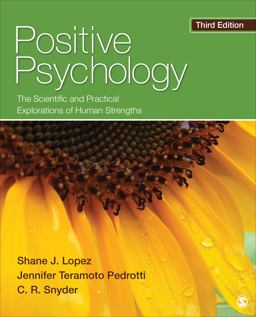 Positive Psychology The Scientific and Practical Explorations of Human Strengths 3rd 9781452276434 Front Cover