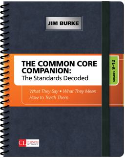 Common Core Companion: the Standards Decoded, Grades 9-12 What They Say, What They Mean, How to Teach Them  9781452276588 Front Cover