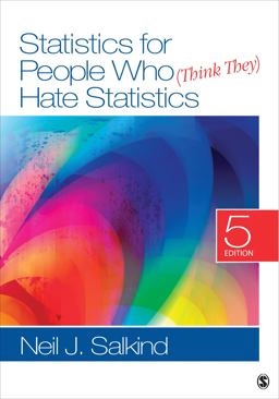 Statistics for People Who (Think They) Hate Statistics 5th 9781452277714 Front Cover