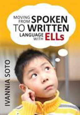 Moving from Spoken to Written Language with ELLs  9781452280363 Front Cover