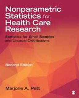 Nonparametric Statistics for Health Care Research Statistics for Small Samples and Unusual Distributions 2nd 9781452281964 Front Cover