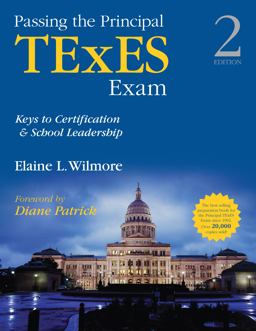 Passing the Principal TExES Exam Keys to Certification and School Leadership 2nd 9781452286013 Front Cover