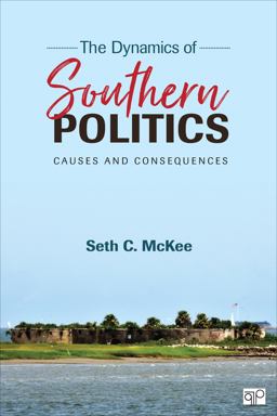 Dynamics of Southern Politics Causes and Consequences  9781452287270 Front Cover