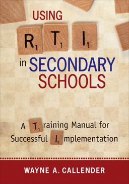 Using RTI in Secondary Schools A Training Manual for Successful Implementation  9781452290560 Front Cover