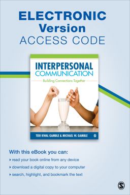 Interpersonal Communication Electronic Version Building Connections Together 1st 2013 9781452291284 Front Cover