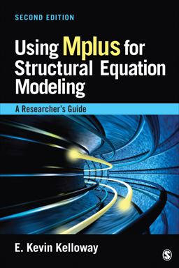 Using Mplus for Structural Equation Modeling A Researcherâ€²s Guide 2nd 9781452291475 Front Cover