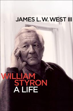 William Styron, a Life