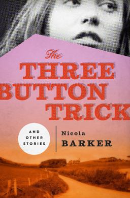 The Three Button Trick and Other Stories