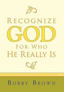 Recognize GOD for Who He Really Is