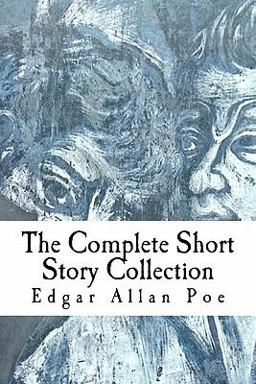 Edgar Allan Poe: the Complete Short Story Collection
