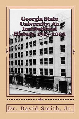 Georgia State University: an Institutional History, 1913-2002