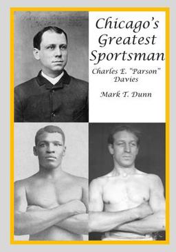 Chicago's Greatest Sportsman - Charles E. Parson Davies