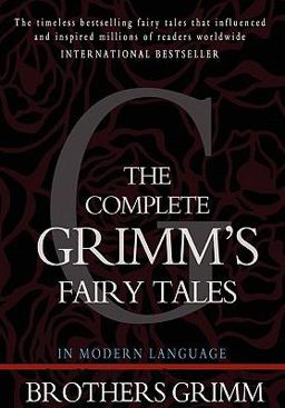 Complete Grimm's Fairy Tales  9781453697283 Front Cover