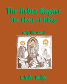 The Kebra Nagast: the Glory of Kings