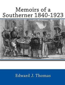 Memoirs of a Southerner 1840 -1923 Memoirs of a Southerner 1840 -1923