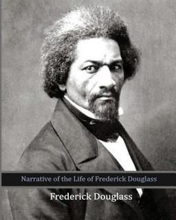 Narrative of the Life of Frederick Douglas An American Slave  9781453724798 Front Cover