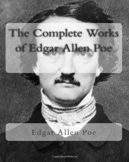 The Complete Works of Edgar Allen Poe