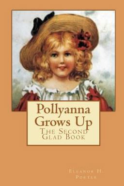 Pollyanna Grows Up Pollyanna Grows Up
