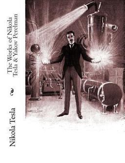 The Works of Nikola Tesla and Yakov Perelman