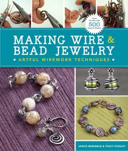Making Wire and Bead Jewelry Artful Wirework Techniques  9781454702870 Front Cover