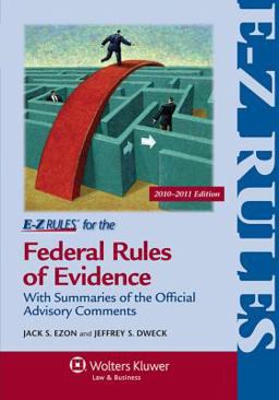 E-Z Rules for the Federal Rules of Evidence With Summaries of the Official Advisory Comments  9781454802495 Front Cover