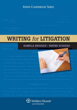 Writing for Litigation  9781454802730 Front Cover
