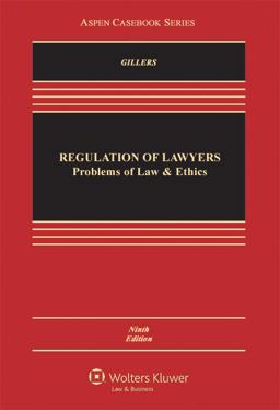 Regulation of Lawyers Problems of Law and Ethics 9th 9781454802990 Front Cover