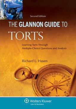 Glannon Guide to Torts Learning Torts Through Multiple-Choice Questions and Analysis 2nd 9781454804048 Front Cover