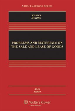 Problems and Materials on the Sale and Lease of Goods 6th 9781454807230 Front Cover