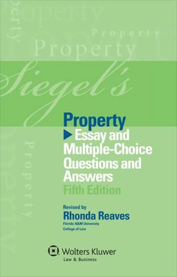 Siegel's Property Essay and Multiple-Choice Questions and Answers  9781454809302 Front Cover