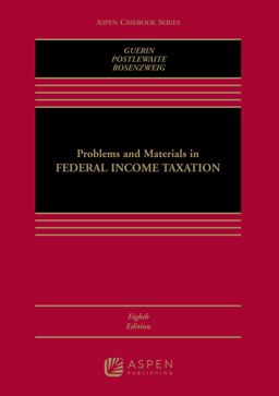 Problems and Materials in Federal Income Taxation 8th 9781454810667 Front Cover