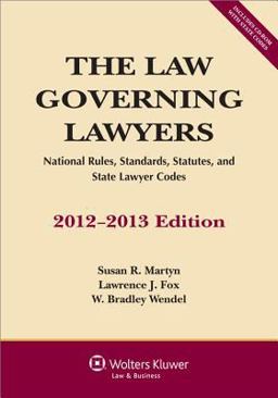 Law Governing Lawyers National Rules, Standards, Statutes, and State Lawyer Codes 7th 2012 9781454812180 Front Cover