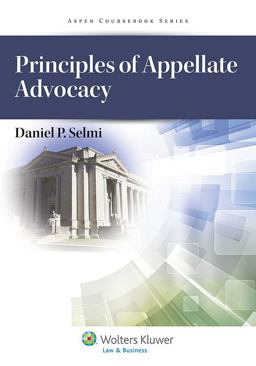 Principles of Appellate Advocacy Principles of Appellate Advocacy