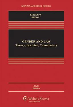Gender and Law: Theory, Doctrine, Commentary  9781454817659 Front Cover