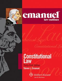 Emanuel Law Outlines - Constitutional Law